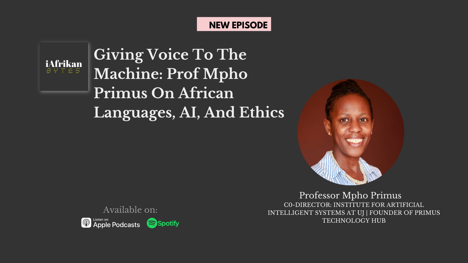 Giving Voice to the Machine: Prof Mpho Primus On African Languages, AI, And Ethics