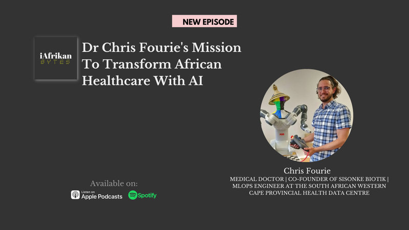 Dr Chris Fourie's Mission to Transform African Healthcare with AI