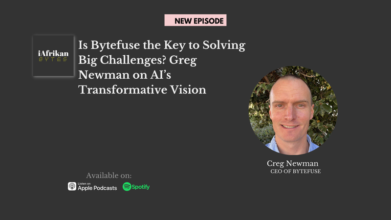 Is Bytefuse The Key to Solving Big Challenges? Greg Newman On AI's Transformative Vision